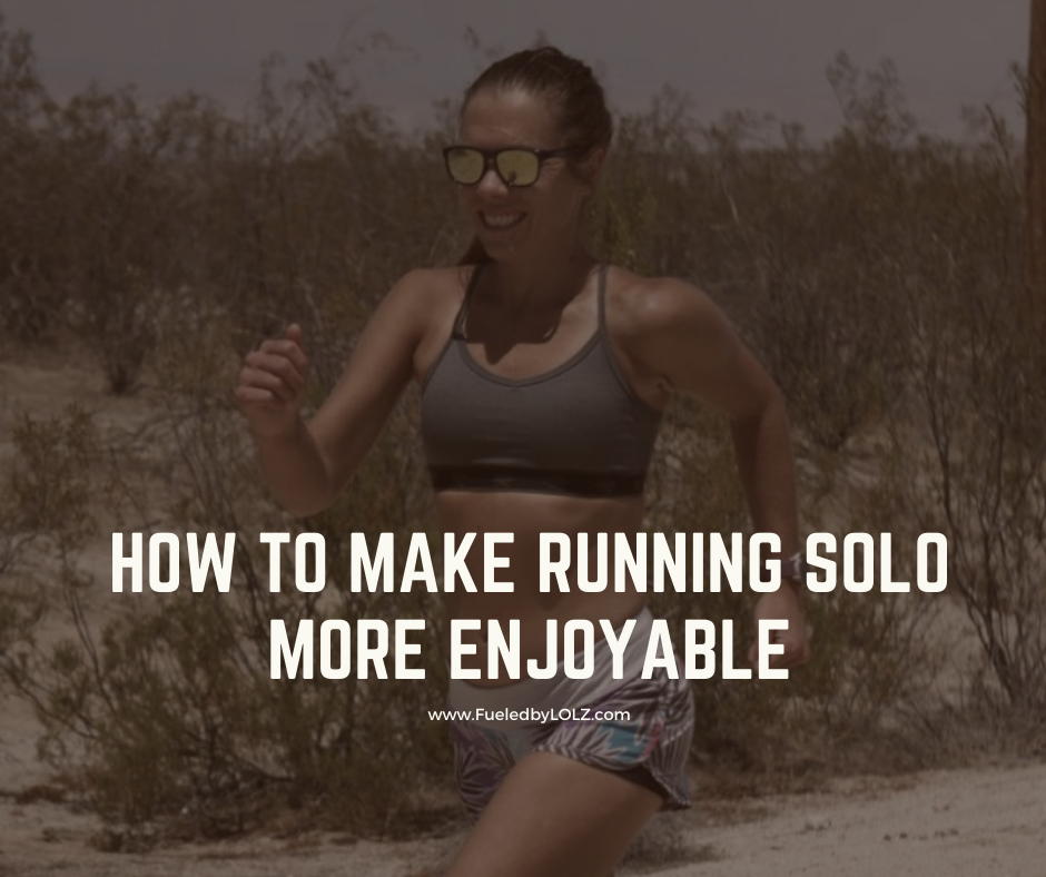 How to Make Running Solo More Enjoyable